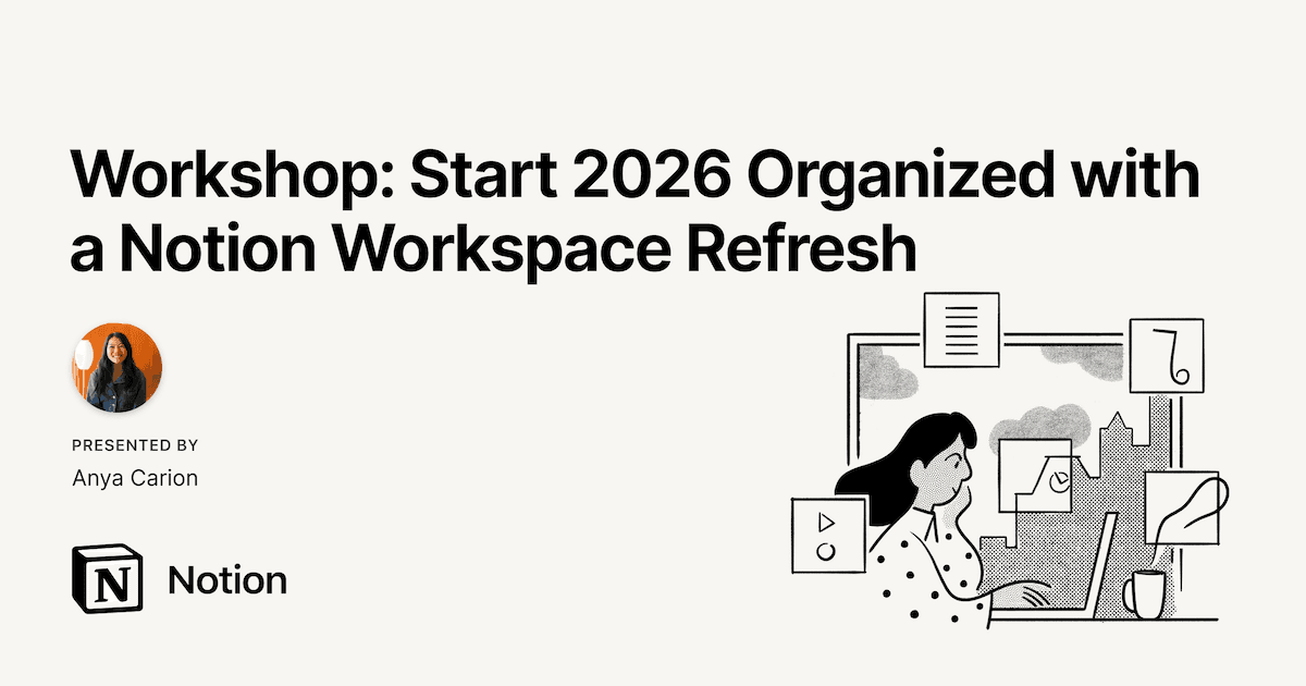 Workshop: Start 2026 Organized with a Notion Workspace Refresh